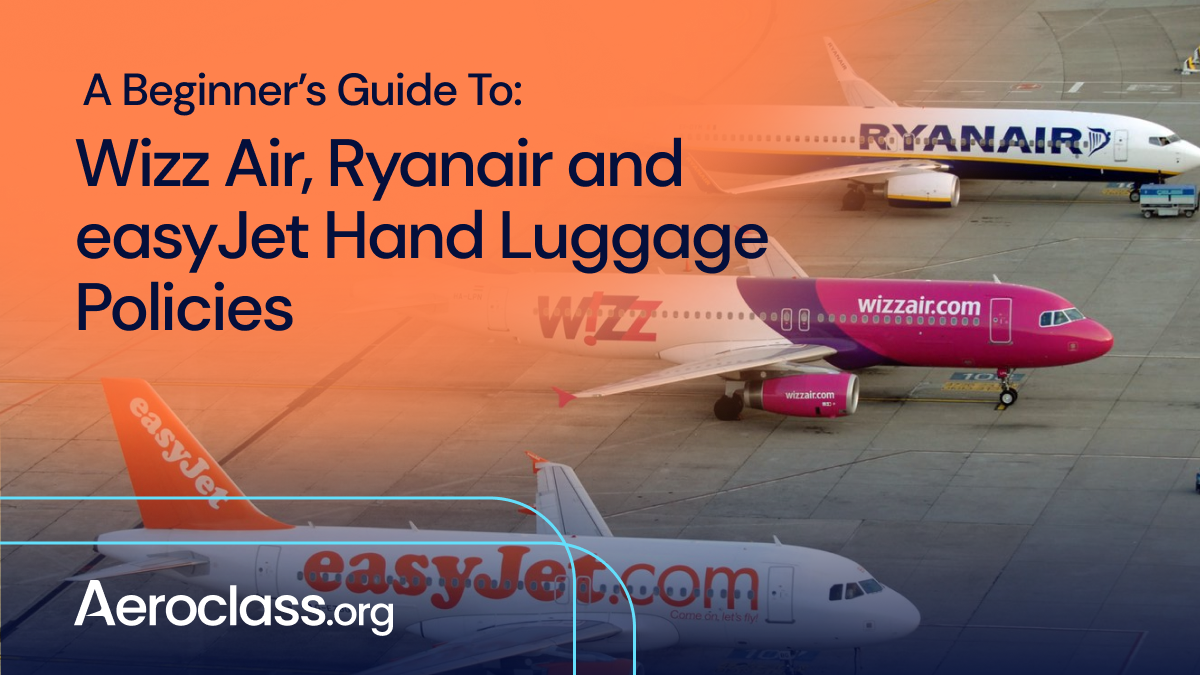 Menda City Afbreken Vlucht Wizzair, Ryanair, easyJet Hand Luggage Comparison - Aeroclass.org